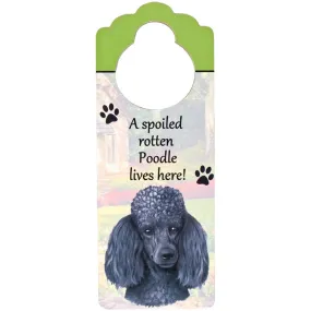 A Spoiled Poodle Lives Here Hanging Doorknob Sign