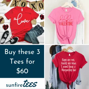 Buy 3 Tee for $60 - Valentines