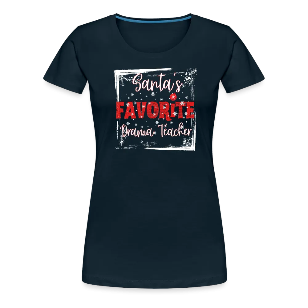 Curtain Call for Joy: Women's 'Santa's Favorite Drama Teacher' Premium Tee