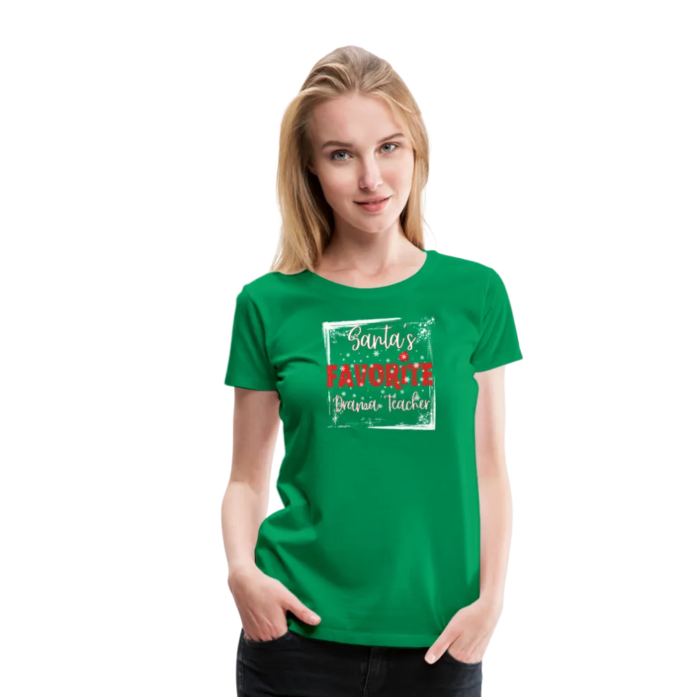 Curtain Call for Joy: Women's 'Santa's Favorite Drama Teacher' Premium Tee