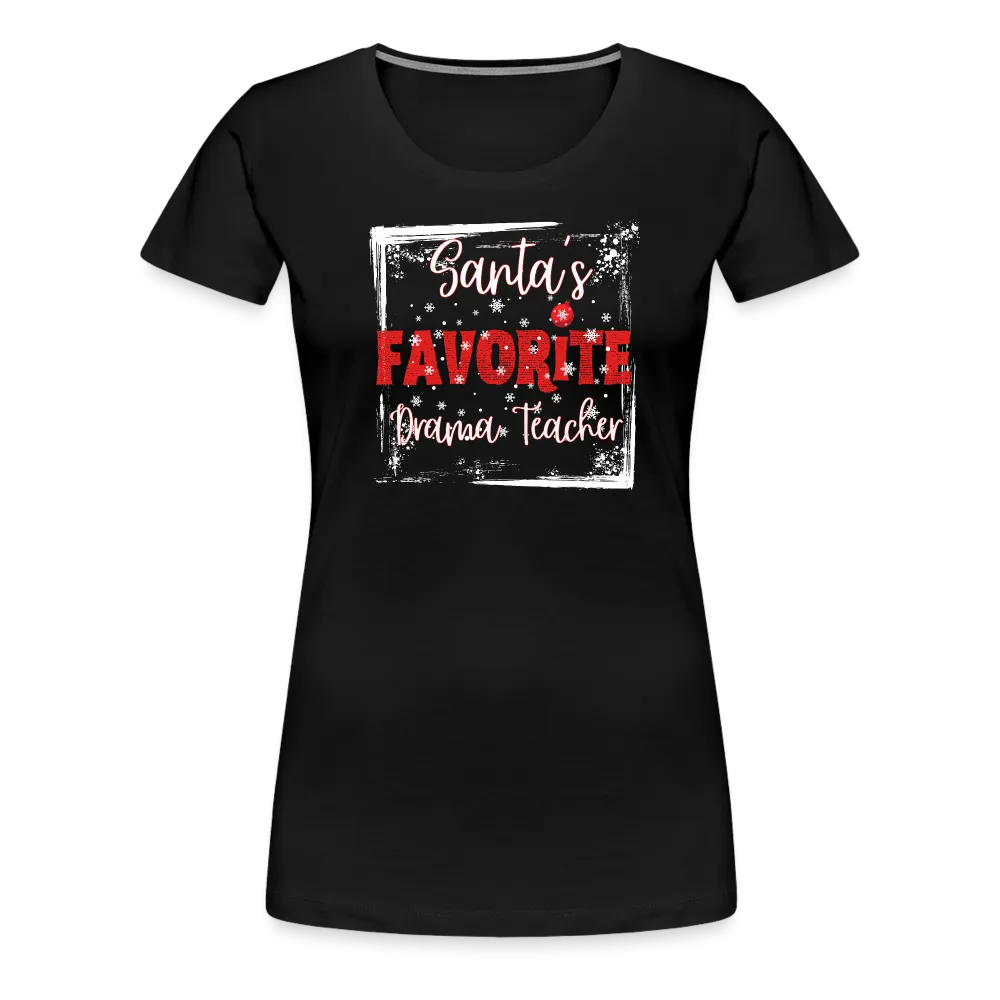 Curtain Call for Joy: Women's 'Santa's Favorite Drama Teacher' Premium Tee