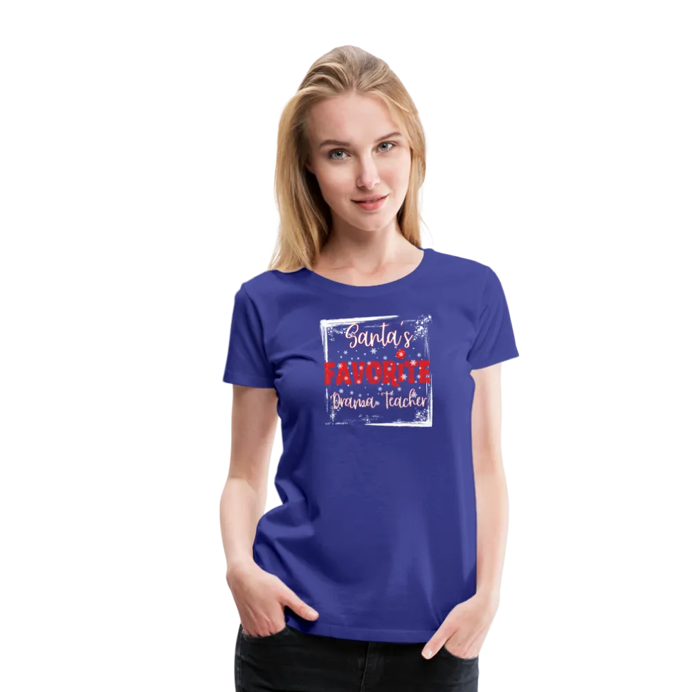 Curtain Call for Joy: Women's 'Santa's Favorite Drama Teacher' Premium Tee