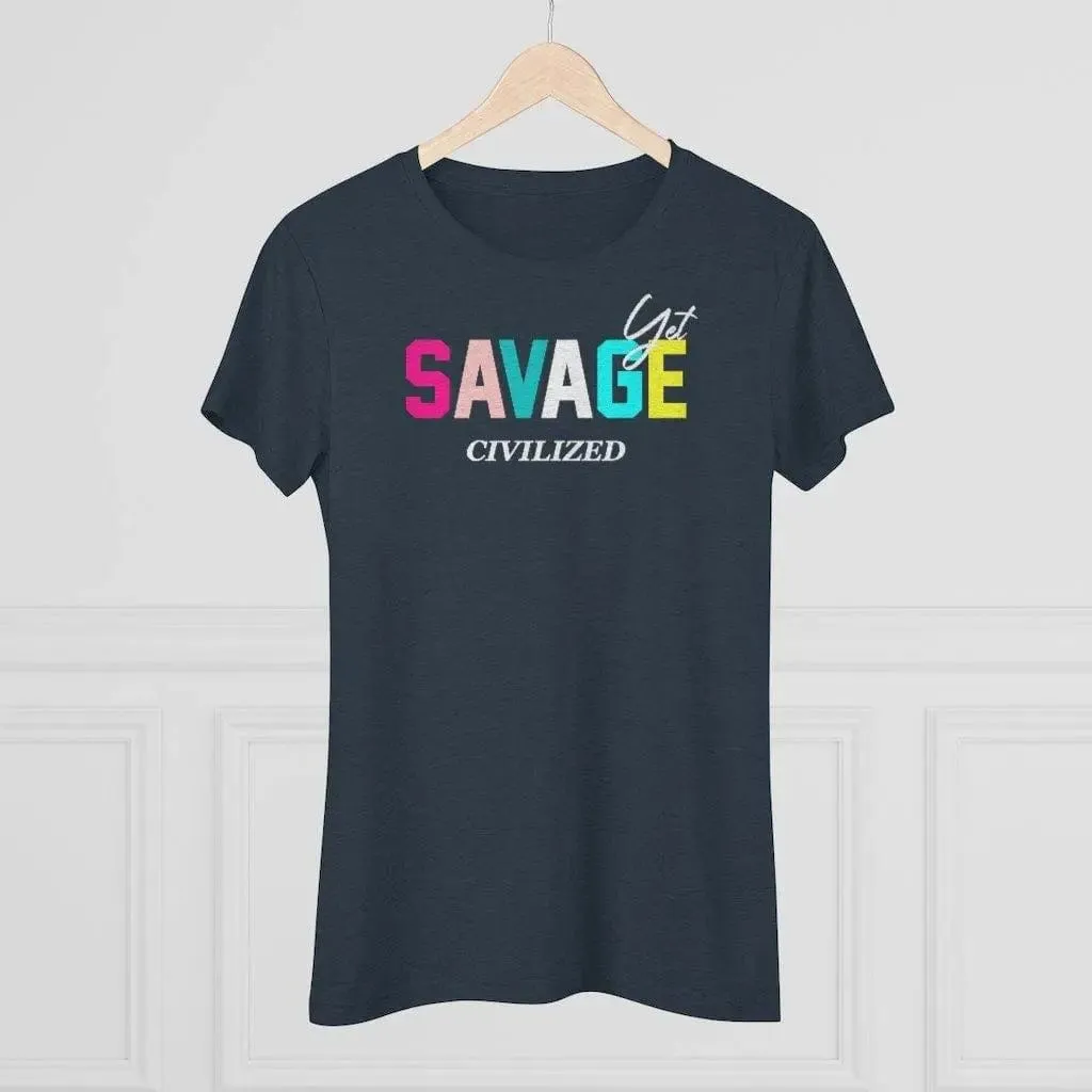 Savage yet civilized-Women's Triblend Tee