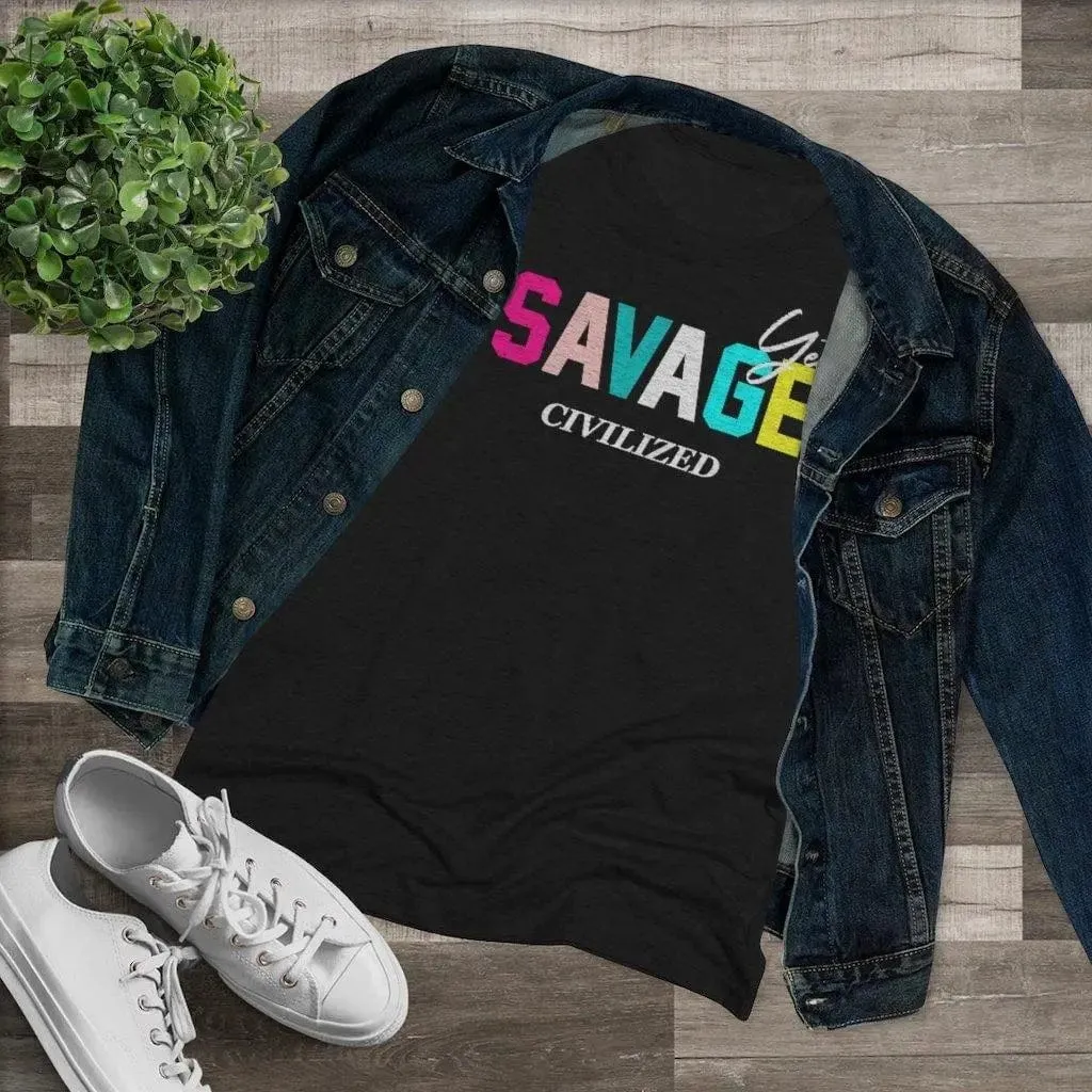 Savage yet civilized-Women's Triblend Tee